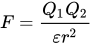 upper F equals StartFraction upper Q 1 upper Q 2 Over epsilon r squared EndFraction