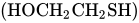 left-parenthesis HOCH Subscript 2 Baseline CH Subscript 2 Baseline SH right-parenthesis