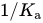 1 slash upper K Subscript a Baseline