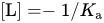 left-bracket upper L right-bracket equals negative 1 slash upper K Subscript a Baseline