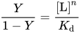 StartFraction upper Y Over 1 minus upper Y EndFraction equals StartFraction left-bracket upper L right-bracket Superscript n Baseline Over upper K Subscript d Baseline EndFraction