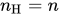 n Subscript upper H Baseline equals n