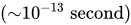 left-parenthesis tilde 10 Superscript negative 13 Baseline second right-parenthesis