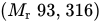 left-parenthesis upper M Subscript r Baseline 93 comma 316 right-parenthesis