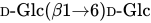 upper D hyphen Glc left-parenthesis beta Baseline 1 right-arrow 6 right-parenthesis upper D hyphen Glc