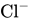 Cl Superscript minus