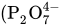 left-parenthesis upper P Subscript 2 Baseline upper O Subscript 7 Superscript 4 minus