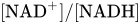 left-bracket NAD Superscript plus Baseline right-bracket slash left-bracket NADH right-bracket