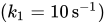 left-parenthesis k 1 equals 10 s Superscript negative 1 Baseline right-parenthesis