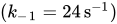 left-parenthesis k Subscript minus Subscript 1 Baseline equals 24 s Superscript negative 1 Baseline right-parenthesis