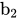 b Subscript 2