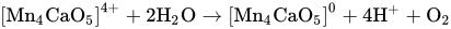 left-bracket Mn Subscript 4 Baseline CaO Subscript 5 Baseline right-bracket Superscript 4 plus Baseline plus 2 upper H Subscript 2 Baseline normal upper O right-arrow left-bracket Mn Subscript 4 Baseline CaO Subscript 5 Baseline right-bracket Superscript 0 Baseline plus 4 upper H Superscript plus Baseline plus upper O Subscript 2