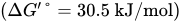 left-parenthesis normal upper Delta upper G Superscript prime Baseline degree equals 30.5 kJ slash mol right-parenthesis