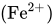 left-parenthesis Fe Superscript 2 plus Baseline right-parenthesis